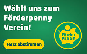 Banner, das zum Spenden aufruft: "Wählt uns zum Förderpenny Verein! Jetzt abstimmen", lautet der Text. Auf dem Bild ist ein rundes Logo mit einem kleinen gelben Soarschwein auf dem FörderPenny steht. 